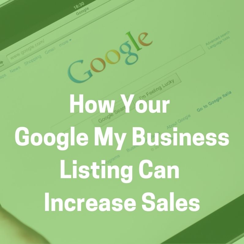 How Your Google My Business Listing Can Increase Sales
