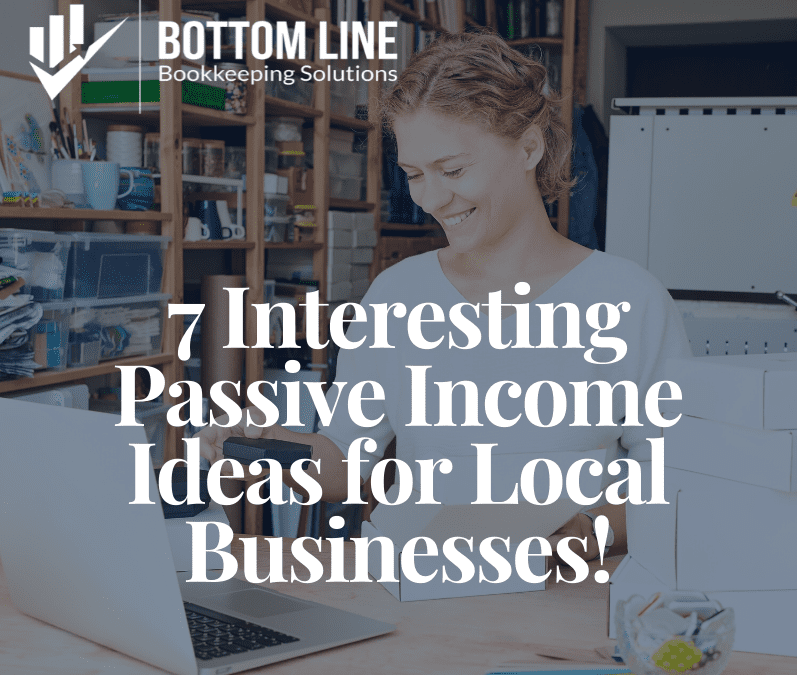 7 Interesting Passive Income Ideas for Local Businesses